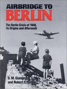 Paperback Airbridge to Berlin: The Berlin Crisis of 1948, Its Origins and Aftermath Book