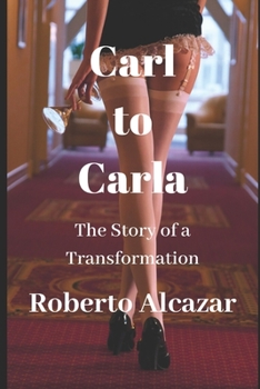Paperback Carl to Carla: The story of a transformation Book