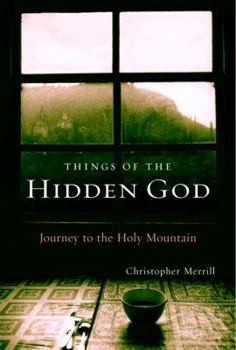 Hardcover Things of the Hidden God: Journey to the Holy Mountain Book