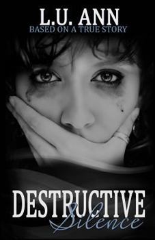Paperback Destructive Silence: Based on a True Story Book