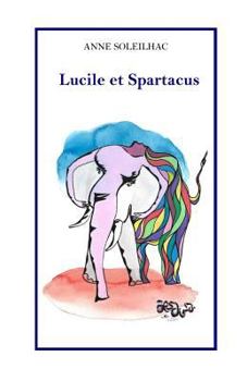 Paperback Lucile et Spartacus [French] Book