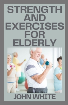 Paperback Strength and Exercises for Elderly Book