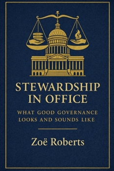 Stewardship in Office: What Good Governance Looks and Sounds Like1