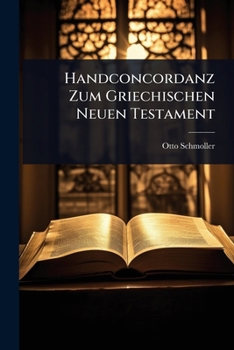 Paperback Handconcordanz Zum Griechischen Neuen Testament [Greek, Ancient (To 1453)] Book