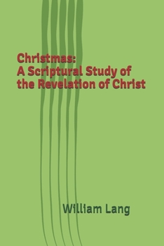Paperback Christmas: A Scriptural Study of the Revelation of Christ Book