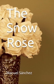The Snow Rose
