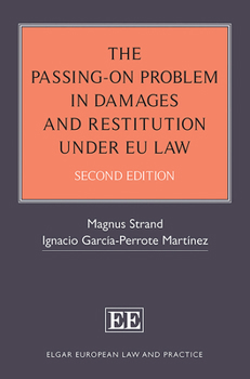 Hardcover The Passing-On Problem in Damages and Restitution under EU Law: Second Edition (Elgar European Law and Practice series) Book