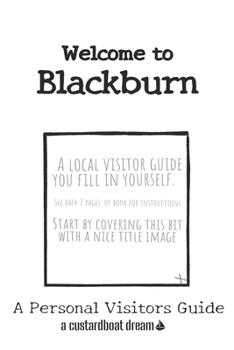 Paperback Welcome to Blackburn: A Fun DIY Visitors Guide Book