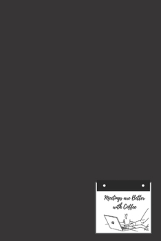 Meetings Are Better With Coffee: Meeting Notebook for Taking Meeting Notes, Staying Engaged, and Tracking Action Items