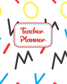 Teacher Planner: Gift Inspirational and Motivational Gift Idea for Teacher! The Ultimate Teacher Planner as Teacher's Day Appreciation Gifts ... Teacher Planner as Teacher Appreciation