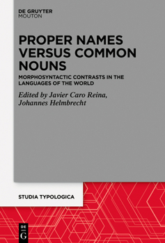 Hardcover Proper Names Versus Common Nouns: Morphosyntactic Contrasts in the Languages of the World Book