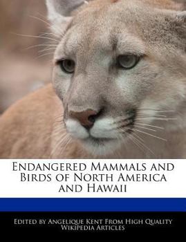 Endangered Mammals and Birds of North America and Hawaii