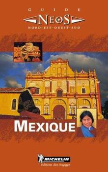 Michelin NEOS Mexique, 1e - Book  of the Michelin Neos Guide