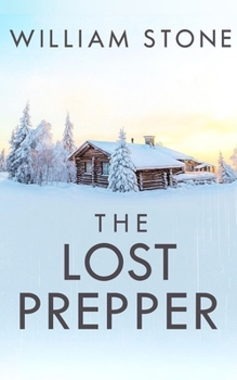 Paperback The Lost Prepper: An EMP Post Apocalypse Prepper Survival Thriller Book