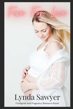 Paperback Fire for Love: Firefighter and Pregnancy Romance Novel Book