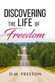 Paperback Discovering The Life Of Freedom Book