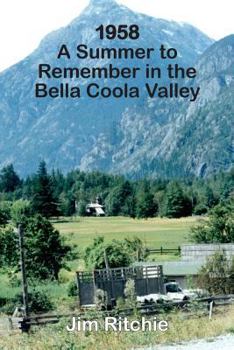 Paperback 1958: A Summer to Remember in the Bella Coola Valley Book