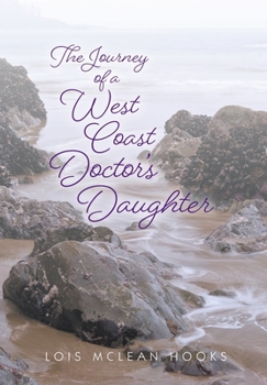 Hardcover The Journey of a West Coast Doctor's Daughter Book