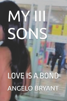 Paperback My III Sons: Love Is a Bond Book