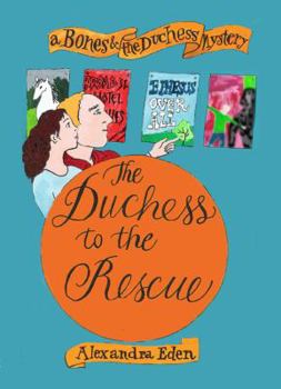 Hardcover The Duchess to the Rescue: A Bones & The Duchess Mystery Book