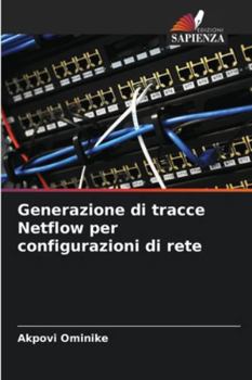 Paperback Generazione di tracce Netflow per configurazioni di rete [Italian] Book