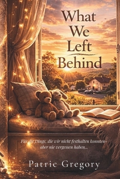 What We Left Behind (German Edition)