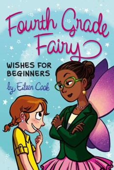 Wishes for Beginners - Book #2 of the Fourth Grade Fairy