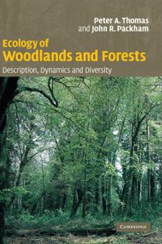 Hardcover Ecology of Woodlands and Forests: Description, Dynamics and Diversity Book