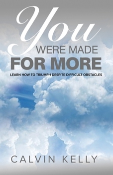 Paperback You Were Made for More: Learn How to Triumph Despite Difficult Obstacles Book