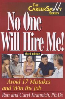 Paperback No One Will Hire Me!: Avoid 17 Mistakes and Win the Job Book