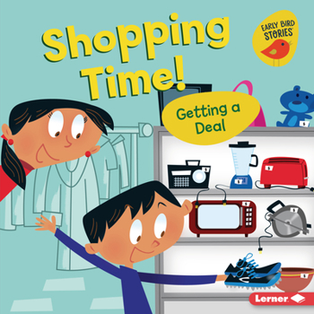 Shopping Time!: Getting a Deal (Money Smarts