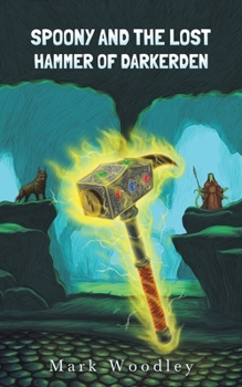 Paperback Spoony and the Lost Hammer of Darkerden Book