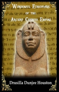 Wonderful Ethiopians of the Ancient Cushite Empire
