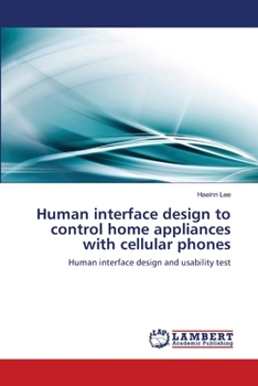 Paperback Human interface design to control home appliances with cellular phones Book