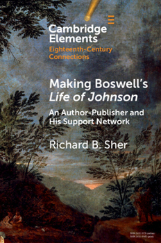 Paperback Making Boswell's Life of Johnson: An Author-Publisher and His Support Network Book