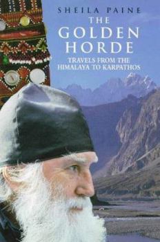 Hardcover The Golden Horde: Travels from the Himalaya to Karpathos Book