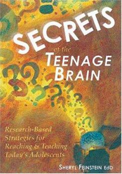 Paperback Secrets of the Teenage Brain: Research-Based Strategies for Reaching & Teaching Today&#8242;s Adolescents Book