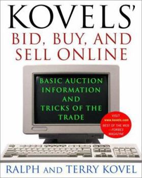 Paperback Kovels' Bid, Buy and Sell Online: Basic Auction Information and Tricks of the Trade Book