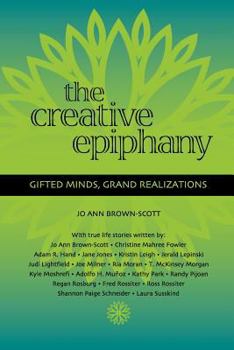 Paperback The Creative Epiphany: Gifted Minds, Grand Realizations Book