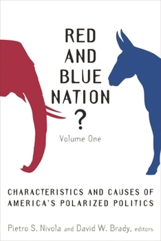 Hardcover Red and Blue Nation? Volume One: Characteristics and Causes of America's Polarized Politics Book