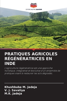 Pratiques Agricoles Régénératrices En Inde (French Edition)