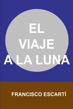 Paperback El viaje a la Luna [Spanish] Book