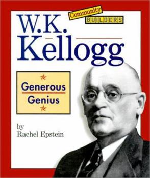 Library Binding W.K. Kellogg: Generous Genius Book