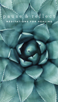 Paperback Pause and Reflect: Meditations for Healing Book