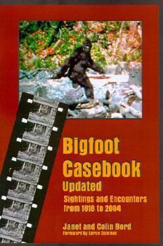 Paperback Bigfoot Casebook Updated: Sightings and Encounters from 1818 to 2004 Book