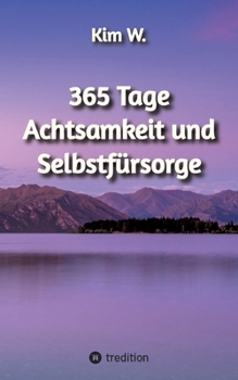 Paperback 365 Tage Achtsamkeit und Selbstfürsorge [German] Book