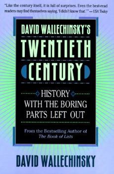 Paperback David Wallechinsky's Twentieth Century: History with the Boring Parts Left Out Book