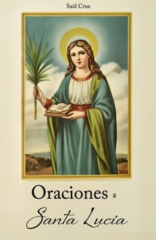 Paperback Oraciones a Santa Lucía [Spanish] Book