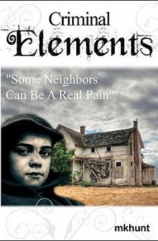 Paperback Criminal Elements: Treacherous Neighbors Book