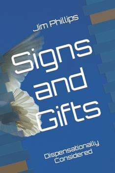 Paperback Signs and Gifts: Dispensationally Considered Book